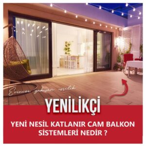 yeni-nesil-katlanir-cam-balkon-sistemleri-nedir